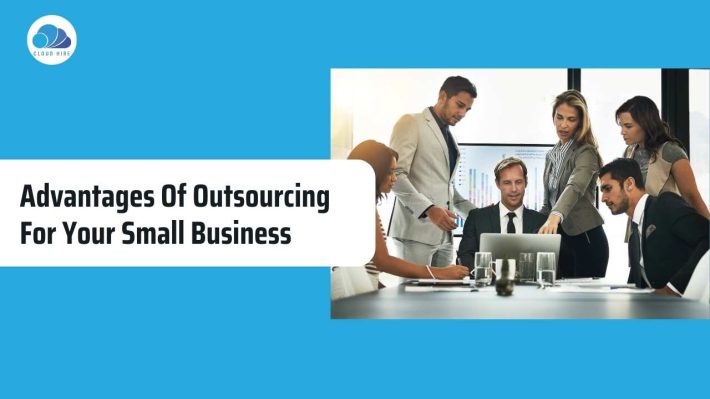 Advantages of outsourcing for your small business.