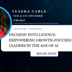 Decision Intelligence: Empowering Growth-Focused Leaders in the Age of AI