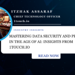 Mastering Data Security and Privacy in the Age of AI: Insights from 1touch.io