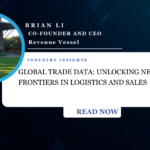 Global Trade Data: Unlocking New Frontiers in Logistics and Sales